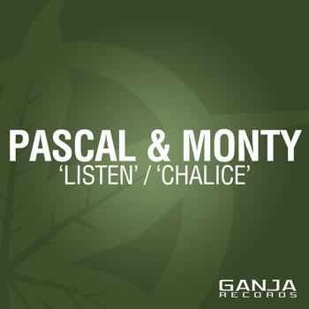 Pascal and Monty - Listen / Chalice