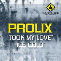 Prolix - Took My Love / Ice Cold