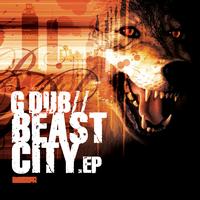 G Dub - Beast City EP