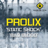 Prolix - Static Shock / Bad Blood