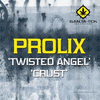 Prolix - Twisted Angel / Crust