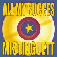 Mistinguett - All My Succes