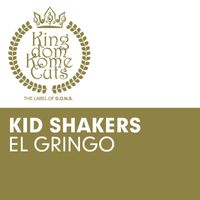 Kid Shakers - El Gringo