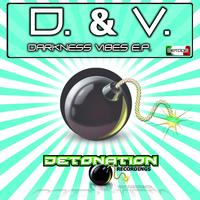 D and V - Darkness Vibes