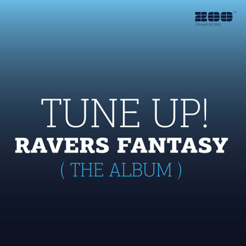Tune Up! - Ravers Fantasy (The Album)