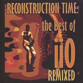 iio - Reconstruction Time: The Best of iiO Remixed (feat. Nadia Ali)