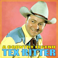Tex Ritter - A Country Legend