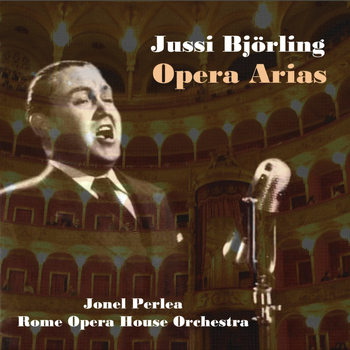 Jussi Björling - Jussy Bjorling: Opera Arias, [1951 - 1957]