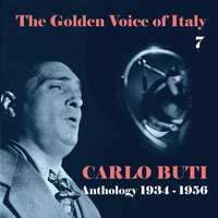 Carlo Buti - The Golden Voice of Italy, Vol. 7 - Anthology (1934 - 1956)