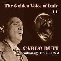 Carlo Buti - The Golden Voice of Italy, Vol. 11 - Anthology (1934 - 1952)