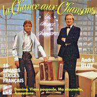 André Blot - La Chance Aux Chansons De Pascal Sevran (16 Grands Succès Français)