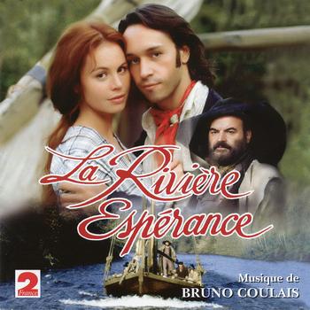 Bruno Coulais - La Rivière Espérance (Feuilleton France 2)