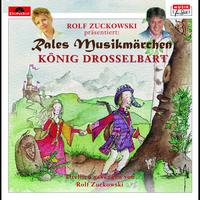 Rales Musikmärchen - König Drosselbart