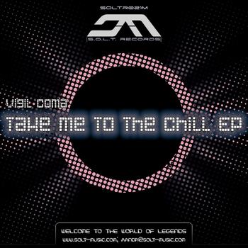 Vigil Coma - Take Me 2 The Chill