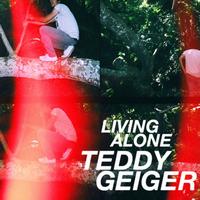 Teddy Geiger - Living Alone