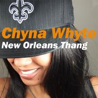 Chyna Whyte - New Orleans Thang