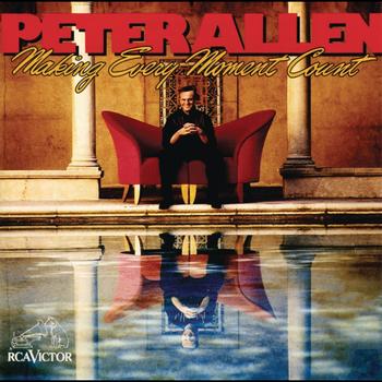 Peter Allen - Making Every Moment Count