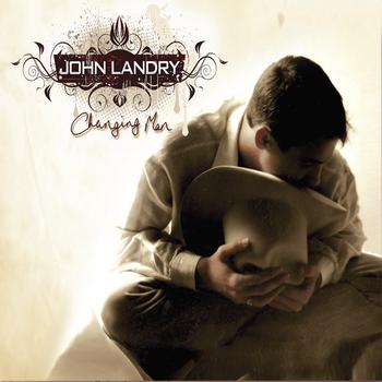 John Landry - Changing Man