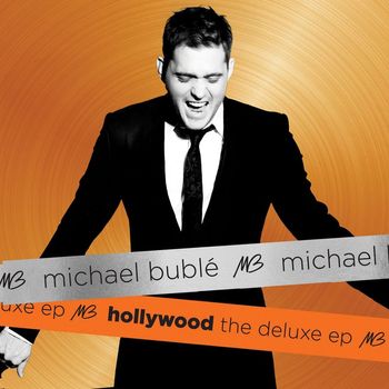 Michael Bublé - Hollywood The Deluxe EP