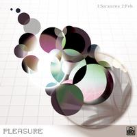 Pleasure - Soranowa / Feb.