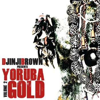 Various Artists - Djinji Brown presents Yoruba Gold Volume 2