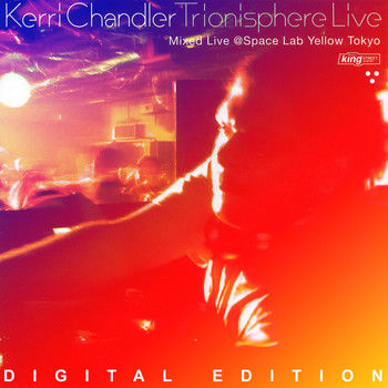 Kerri Chandler - Trionisphere Live (Digital Edition)