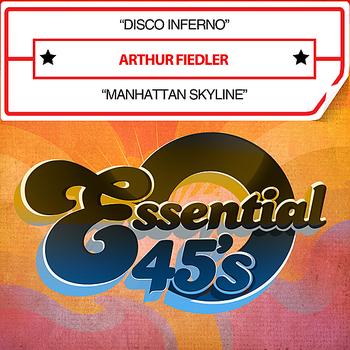 Arthur Fiedler - Disco Inferno / Manhattan Skyline [Digital 45] - Single