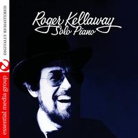 Roger Kellaway - Solo Piano (Digitally Remastered)
