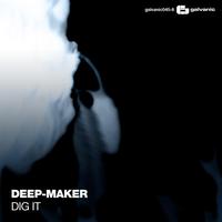 Deep-Maker - Dig It