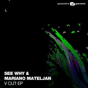 See Why & Mariano Mateljan - V Cut