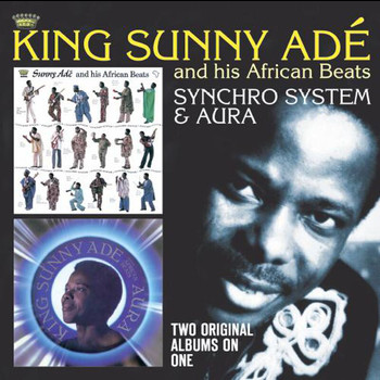 King Sunny Ade - Synchro System + Aura (2 albums on 1)