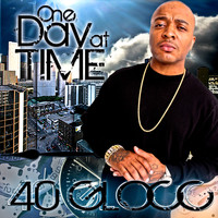 40 Glocc - One Day at a Time - Single
