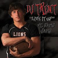 DJ Trent - Live It Up - Single