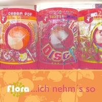 FLORA - ... Ich nehm's so