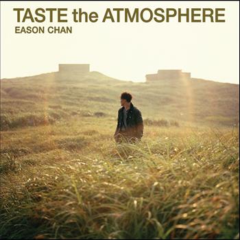 Eason Chan - Taste The Atmosphere
