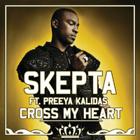 Skepta Featuring Preeya Kalidas - Cross My Heart (Explicit)