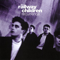 The Railway Children - Recurrence