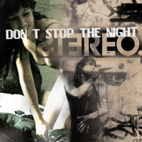 STEREO - Don't Stop The Night