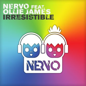 NERVO - Irresistible (Remixes)
