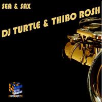 Dj Turtle & Thibo Rosh - Sea & Sax