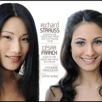 Xiayin Wang & Catherine Manoukian - Strauss and Franck Sonatas