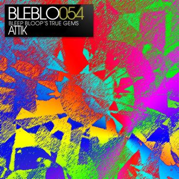 Attik - Bleep Bloop's True Gems - Attik