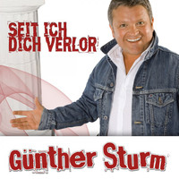 Günther Sturm - Seit Ich Dich Verlor (Radio Version)