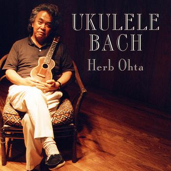 Herb Ohta - Bach: Ukulele Bach