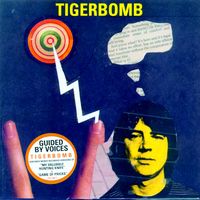 Guided By Voices - Tigerbomb