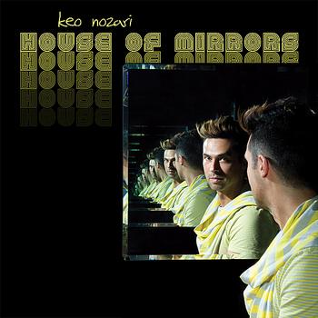 Keo Nozari - House of Mirrors - Single