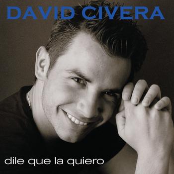 David Civera - Dile Que La Quiero