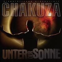 Chakuza - Unter Der Sonne