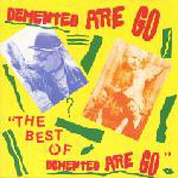 Demented Are Go - The Best Of