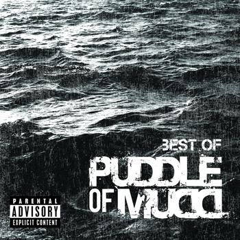 Puddle Of Mudd - Best Of (Explicit)